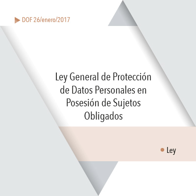 Ley General De Protección De Datos Personales En Posesión De Sujetos ...